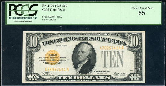 Fr 2400 1928 $10 Gold Certificate PCGS 55 