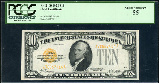 Fr 2400 1928 $10 Gold Certificate PCGS 55 Choice About New